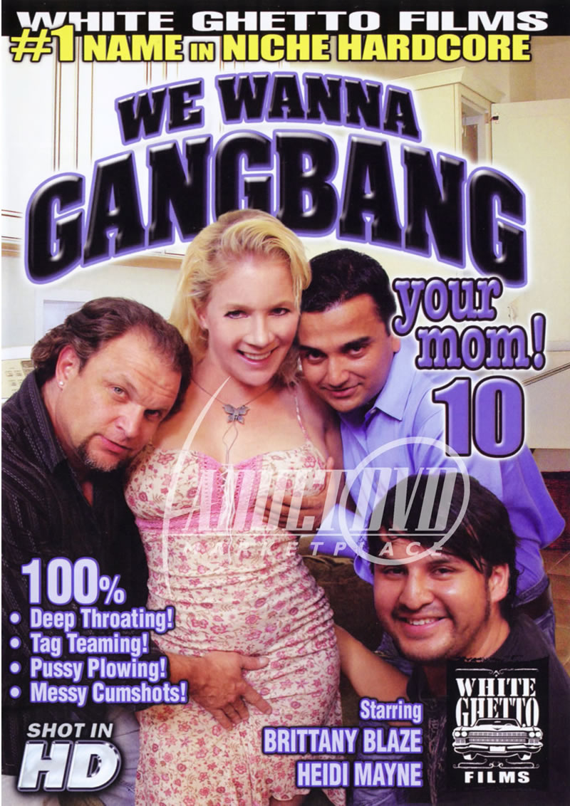 We Wanna Gang Bang Your Mom