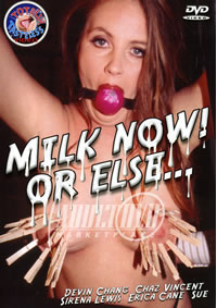 Milk Now Or Else