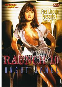 Raunch 10 Uncut Jewel (disc)