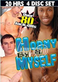 Horny and By Myself {4 Disc}