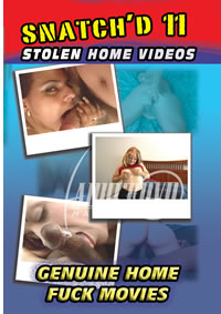 Snatch'd 11: Stolen Home Videos