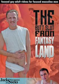 Butt Slut From Fantasy Land