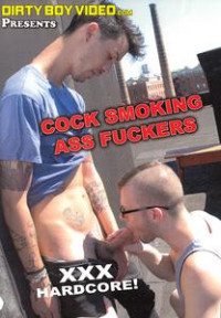 Cock Smoking Ass Fuckers