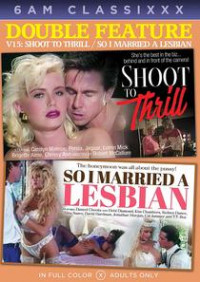 Double Feature 15: Shoot To Thrill / So I Married A Lesbian