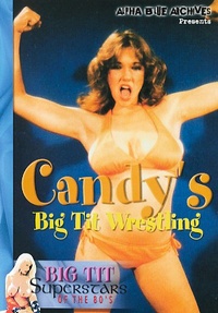 Candy's Big Tit Wrestling