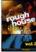 Rough House Raw 3