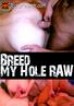 Breed My Hole Raw