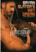 Bryan Slater's Wet Dream
