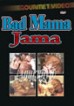 Adventures Of A Bad Mama Jama