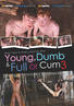 Young, Dumb & Full Of Cum 3