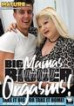 Big Mamas Bigger Orgasms