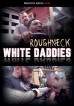 Roughneck White Daddies