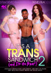 It's A Trans Sandwich (And I'm The Meat!) 2