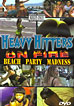 Heavy Hitters On Fire: Beach Party Madness
