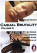Casual Brutality 6
