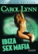 Carol Lynn: Ibiza Sex Mafia
