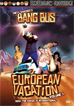 Bang Bus European Vacation 1