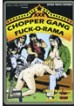 Chopper Gang Fuck O Rama Triple Feat