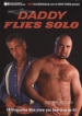 Daddy Flies Solo