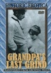 Historic Erotica: Grandpa's Last Grind